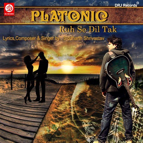 Platonic - Ruh Se Dil Tak Siddharth Shrivastav MP3 Download